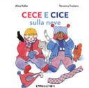 Cece e Cice sulla neve. Ediz. a colori