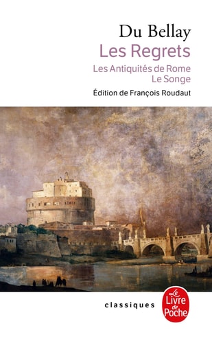 Les regrets suivi de Les antiquités de Rome ; Le songe