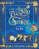 Il grande libro delle fiabe e delle storie. Ediz. a colori