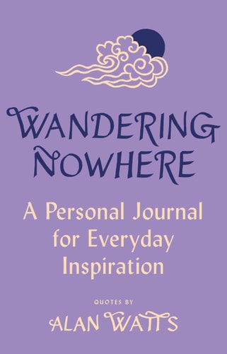 Wandering Nowhere A Personal Journal for Everyday Inspiration