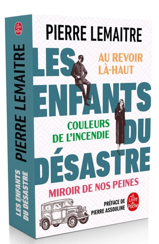 Les Enfants du désastre Suivi de Au revoir là-haut, Couleurs de l'incendie , Miroirs de nos peines