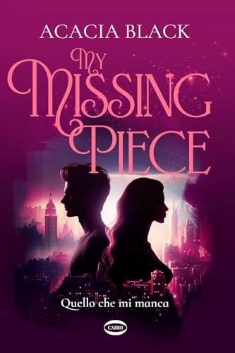 My missing piece. Quello che mi manca