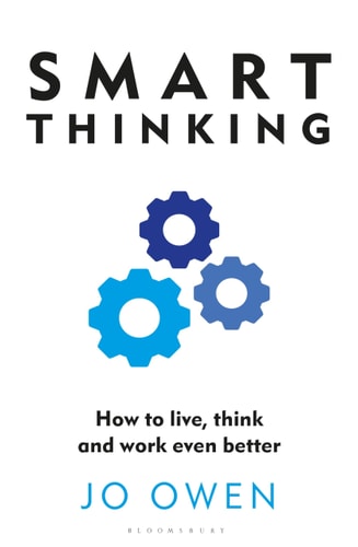 Smart Thinking How to Live, Think and Work Even Better