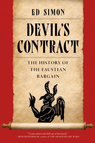 Devil's Contract The History of the Faustian Bargain