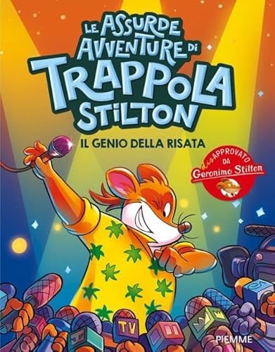 Il genio della risata. Le assurde avventure di Trappola Stilton