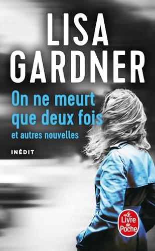 On ne meurt que deux fois Et autres nouvelles