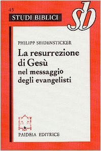 La resurrezione di Gesù nel messaggio degli evangelisti