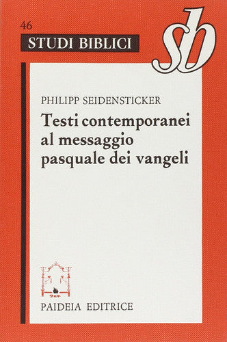 Testi contemporanei al messaggio pasquale dei vangeli