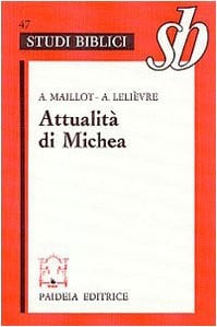 Attualità di Michea un grande 'profeta minore'