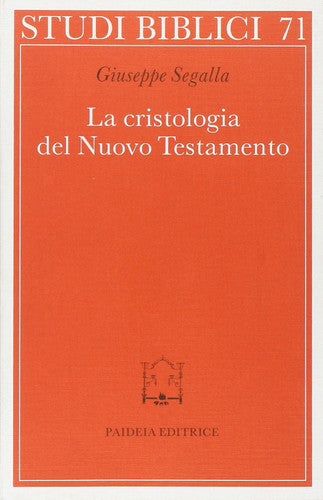 La cristologia del Nuovo Testamento. Un saggio