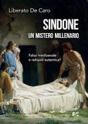 Sindone, un mistero millenario falso medievale o reliquia autentica?