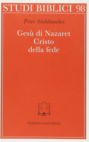 Gesù di Nazaret. Cristo della fede