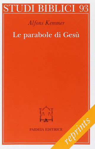 Le parabole di Gesù. Come leggerle, come comprenderle