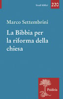 La Bibbia per la riforma della chiesa indagini esegetiche e teologiche