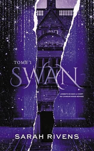 Swan - Tome 1: Par l'autrice des phénomènes Captive et Lakestone