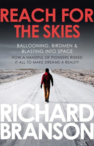 Reach for the Skies Ballooning, Birdmen & Blasting into Space