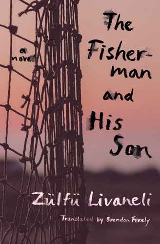 The Fisherman and His Son A Novel