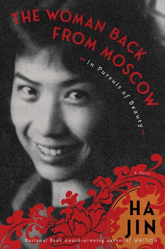 The Woman Back from Moscow: In Pursuit of Beauty A Novel