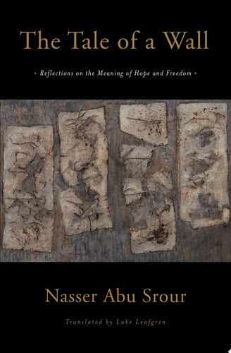 The Tale of a Wall Reflections on the Meaning of Hope and Freedom