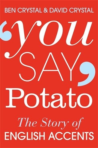 You Say Potato A Book about Accents