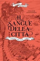Il sangue della città. Capitale del sud. La torre della Guardia