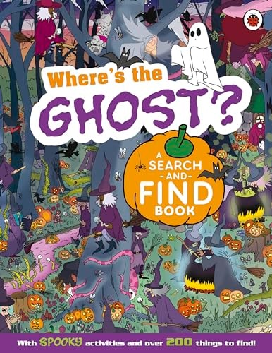 Where's the Ghost? a Spooky Search-And-Find Book