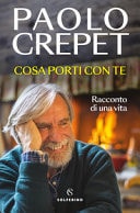 Cosa porti con te. Racconto di una vita