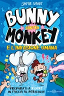 L'invasione umana. Bunny contro Monkey