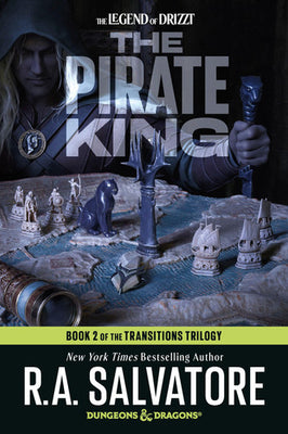 The Pirate King: Dungeons & Dragons: Book 2 of The Transitions trilogy (The Legend of Drizzt)