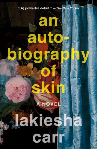 An Autobiography of Skin A Novel