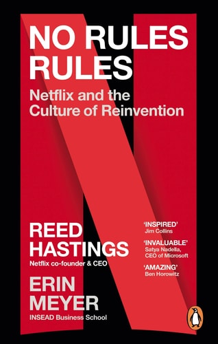 No Rules Rules Netflix and the Culture of Reinvention