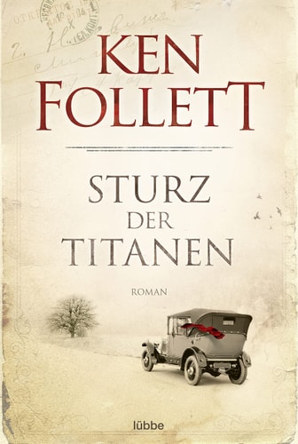 Sturz der Titanen Die Jahrhundert-Saga. Roman