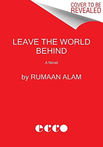 Leave the World Behind A Novel