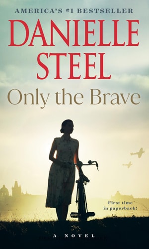 Only the Brave A Novel