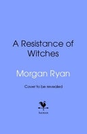 A Resistance of Witches