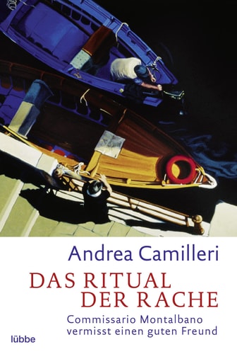 Das Ritual der Rache Commissario Montalbanos dreizehnter Fall ; [Commissario Montalbano vermisst einen guten Freund]