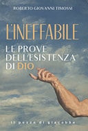 L'ineffabile le prove dell'esistenza di Dio