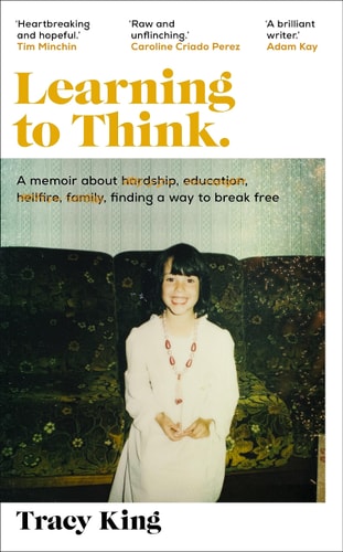 Learning to Think A Memoir about Hardship, Education, Hellfire, Family, Finding a Way to Break Free