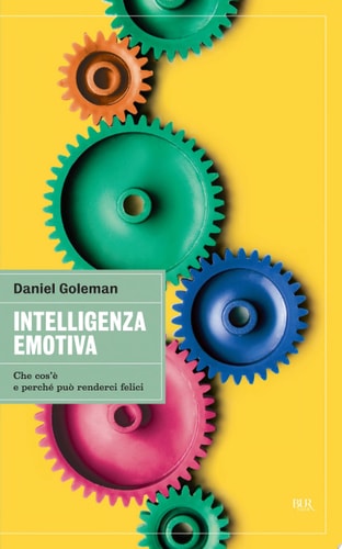 Intelligenza emotiva. Che cos'è e perché può renderci felici
