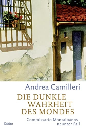 Die dunkle Wahrheit des Mondes Commissario Montalbano erlebt Sternstunden. Roman