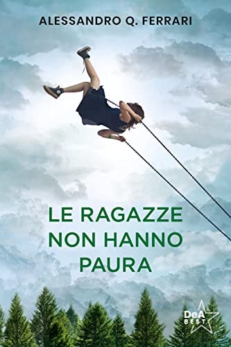 Le ragazze non hanno paura. Nuova ediz.