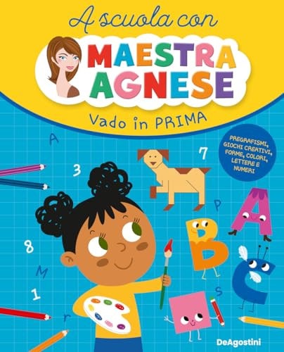 Vado in prima. A scuola con maestra Agnese