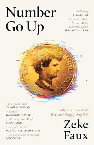 Number Go Up Inside Crypto's Wild Rise and Staggering Fall