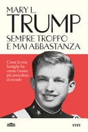 Sempre troppo e mai abbastanza. Come la mia famiglia ha creato l'uomo più pericoloso del mondo