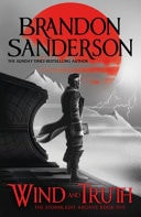Wind and Truth The Brand New Epic Stormlight Archive Novel from the International Bestseller
