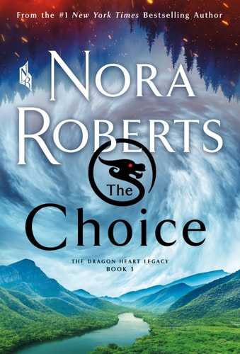 The Choice The Dragon Heart Legacy, Book 3