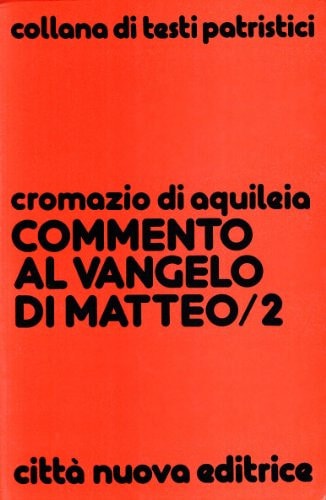 Commento al Vangelo di Matteo Trattati 38-59