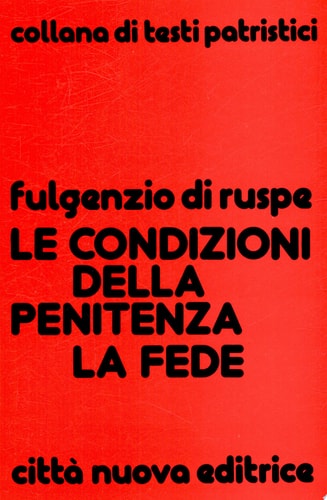 Le condizioni della penitenza La fede