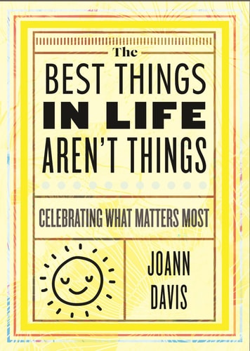 The Best Things in Life Aren't Things Celebrating What Matters Most