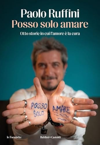 Posso solo amare otto storie in cui l'amore è la cura